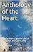 Anthology of the Heart: A c...