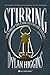 Stirring: Book Two of The E...