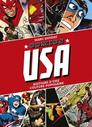 Comics USA - Histoire d’une culture populaire