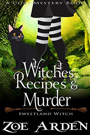 Witches, Recipes, and Murder (Sweetland Witch #10)