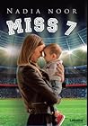 MISS 7 by Nadia Noor