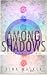 Among Shadows by Nina Walker