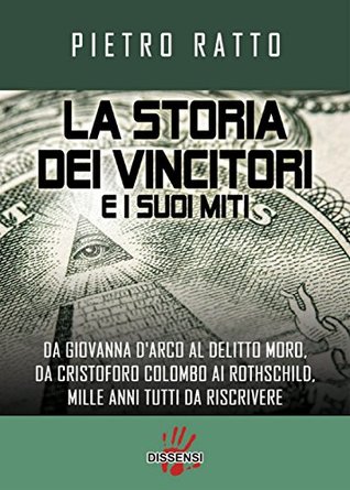 La storia dei vincitori e i suoi miti (Kindle Edition)