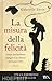 La misura della felicità