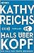 Hals über Kopf by Kathy Reichs