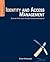 Identity and Access Management: Business Performance Through Connected Intelligence