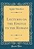 Lectures on the Epistle to the Romans, Vol. 1 (Classic Reprint)