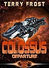 Departure (Colossus, #1) Departure (Colossus, #1)