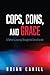 Cops, Cons, and Grace: A Father’s Journey Through His Son’s Suicide