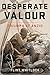 Desperate Valour by Flint Whitlock
