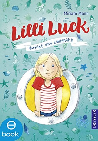 Vernixt und zugenäht (Lilli Luck, #1)