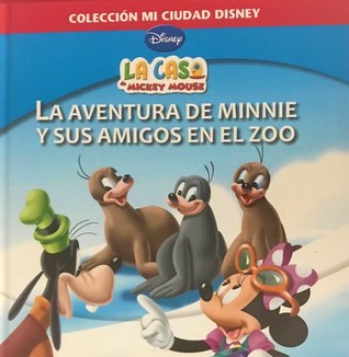 La casa de Mickey Mouse: La aventura de Minnie y sus amigos en el zoo (Colección Mi ciudad Disney, #2)