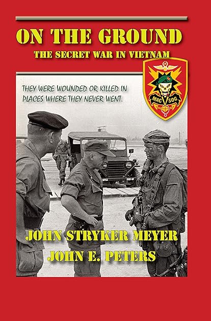 On The Ground: The Secret War In Vietnam