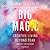 Big Magic by Elizabeth Gilbert Big Magic by Elizabeth Gilbert