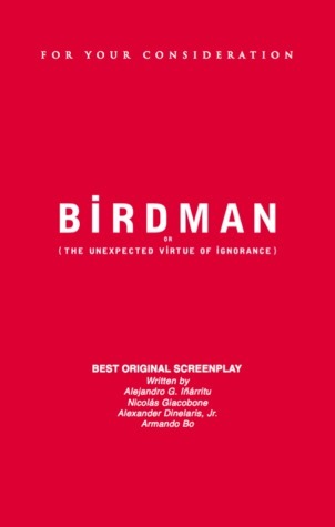 Birdman or (The Unexpected Virtue of Ignorance) Screenplay