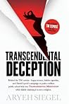 Transcendental Deception: Behind the TM curtain – bogus science, hidden agendas, and David Lynch’s campaign to push a million public school kids into Transcendental Meditation Transcendental Deception: Behind the TM curtain – bogus science, hidden agendas, and David Lynch’s campaign to push a million public school kids into Transcendental Meditation