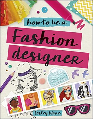 How to Be a Fashion Designer (Careers for Kids)