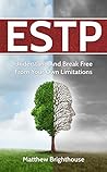 ESTP: Understand And Break Free From Your Own Limitations