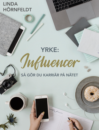 Yrke: influencer - Så gör du karriär på nätet (Hardcover)