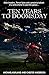 Ten Years to Doomsday
