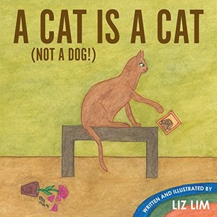 A CAT IS A CAT (NOT A DOG!)