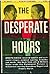 The Desperate Hours