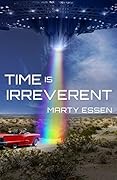 Time Is Irreverent