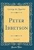 Peter Ibbetson, Vol. 2 of 2
