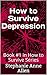 How to Survive Depression: ...