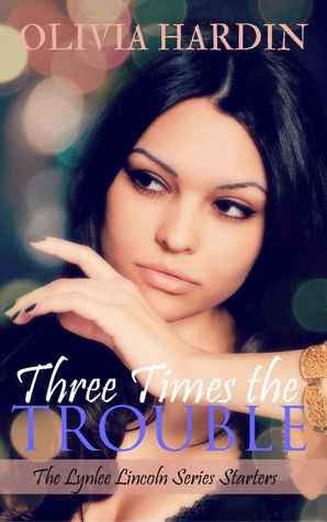 Three Times the Trouble: The Lynlee Lincoln Starters (ebook)