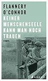 Keiner Menschenseele kann man noch trauen: Storys Keiner Menschenseele kann man noch trauen: Storys