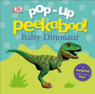 Pop-up Peekaboo! Baby Dinosaur: A surprise under every flap! (Board Book)