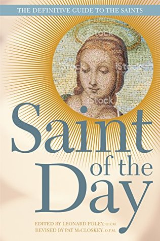 Saint of the Day: The Definitive Guide to the Saints (Kindle Edition)