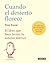 Cuando el desierto florece: El libro que hace brotar tu sonrisa interior