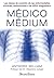 Médico Médium: Las claves de curación de las enfermedades crónicas, autoinmunes o de difícil diagnóstico (Spanish Edition)