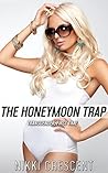 THE HONEYMOON TRAP (Transgender, First Time)