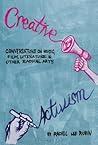 Creative Activism: Conversations on Music, Film, Literature, and Other Radical Arts