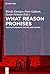 What Reason Promises: Essays on Reason, Nature and History