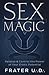Sex Magic: Release & Contro...