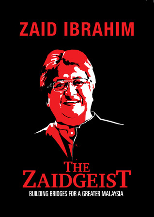 The Zaid Geist: Building Bridges For A Greater Malaysia