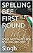 Spelling Bee First Round: Your First Notes for Spelling Bee Prep