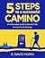 5 STEPS TO A SUCCESSFUL CAMINO by D. David Morin
