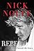 Rebel by Nick Nolte
