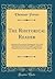 The Rhetorical Reader: Consisting of Instructions for Regulating the Voice, With a Rhetorical Notation, Illustrating Inflection, Emphasis, and ... for the Use of Academies and High-Schools