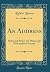 An Address: Delivered Before the Pittsburgh Philosophical Society (Classic Reprint)