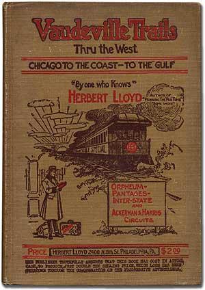 Vaudeville Trails Thru the West, "by one who knows" (Unknown Binding)