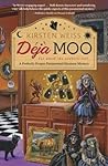 Déjà Moo by Kirsten Weiss Déjà Moo by Kirsten Weiss