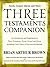Three Testaments Companion: Torah, Gospel, Quran and More