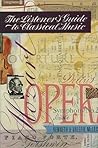 Listeners' Guide to Classical Music: An Introduction to the Great Classical Composers and Their Works