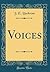Voices (Classic Reprint)